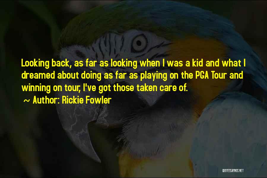 Pga Tour Quotes By Rickie Fowler