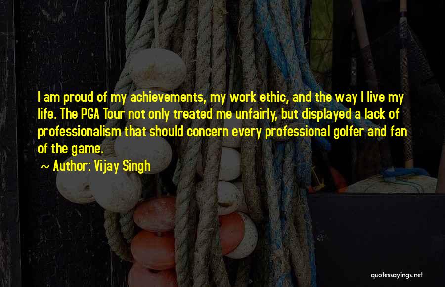 Pga Tour Quotes By Vijay Singh
