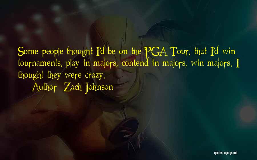 Pga Tour Quotes By Zach Johnson