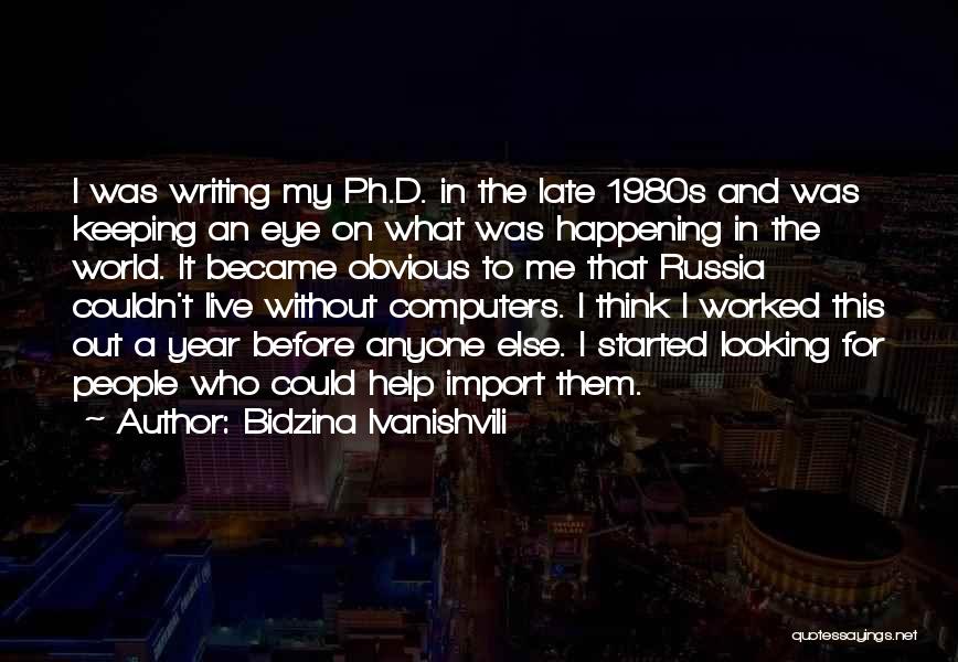 Ph Quotes By Bidzina Ivanishvili