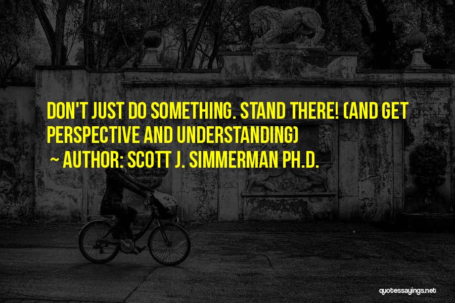 Ph Quotes By Scott J. Simmerman Ph.D.