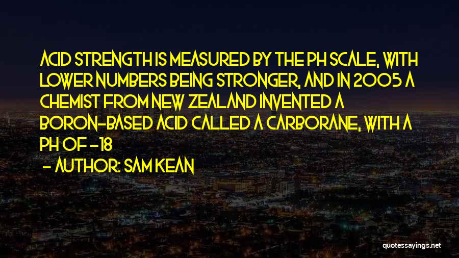 Ph Scale Quotes By Sam Kean