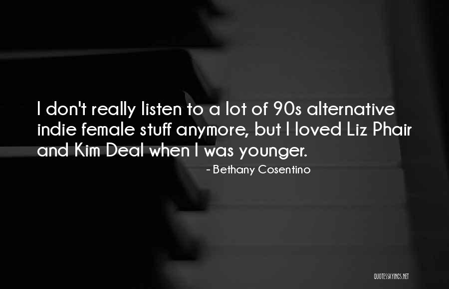 Phair Liz Quotes By Bethany Cosentino Phair Liz Quotes By Bethany Cosentino