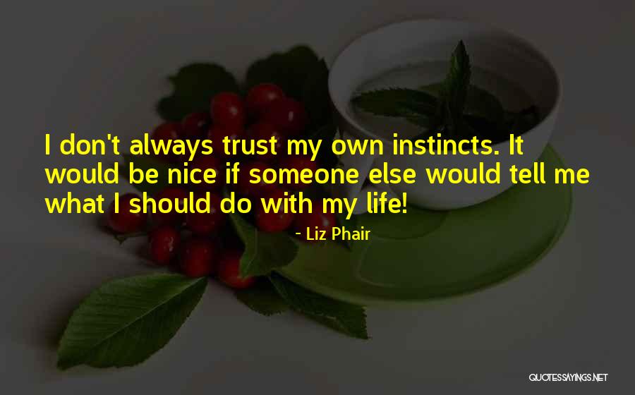 Phair Liz Quotes By Liz Phair Phair Liz Quotes By Liz Phair