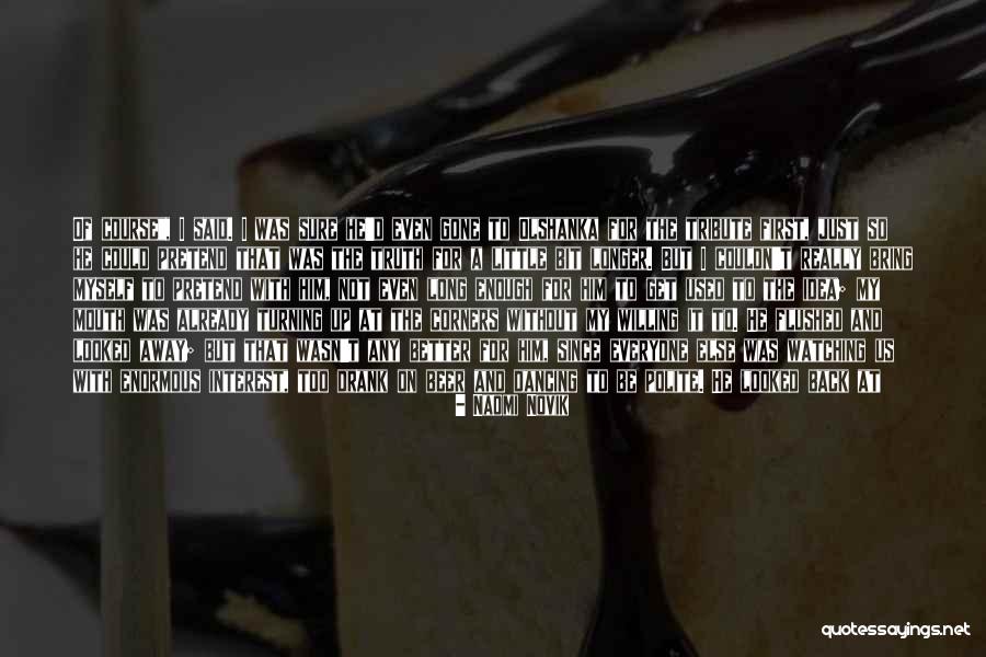 Phakathi Clan Quotes By Naomi Novik Phakathi Clan Quotes By Naomi Novik