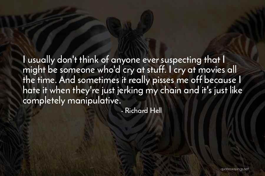 Phallin Chhe Quotes By Richard Hell Phallin Chhe Quotes By Richard Hell
