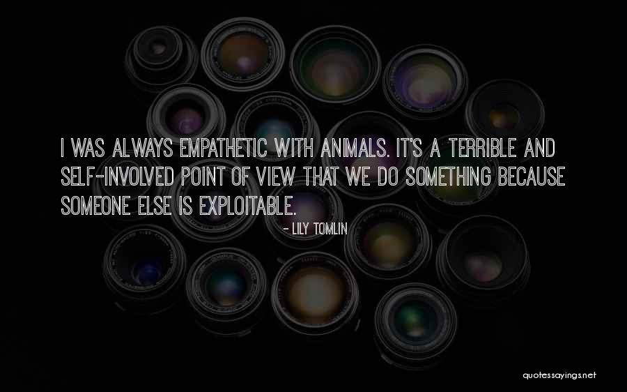 Phallocentric Gaze Quotes By Lily Tomlin Phallocentric Gaze Quotes By Lily Tomlin