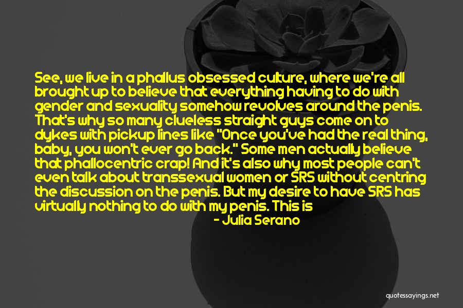 Phallocentric Quotes By Julia Serano