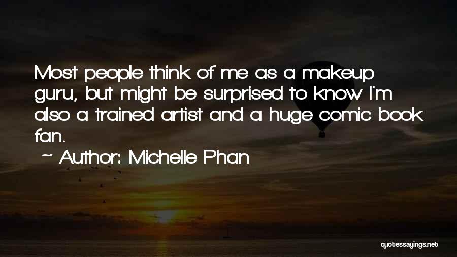 Phan Quotes By Michelle Phan