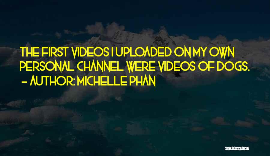 Phan Quotes By Michelle Phan