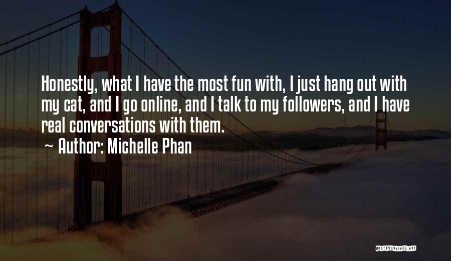 Phan Quotes By Michelle Phan