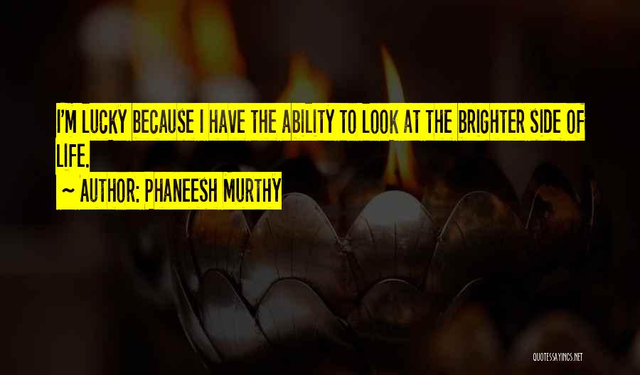 Phaneesh Murthy Quotes 1037502