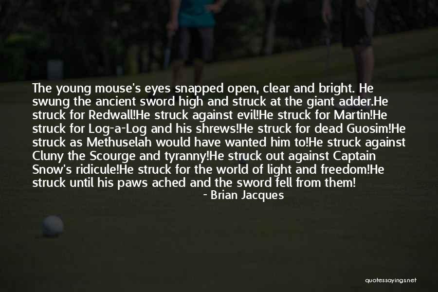 Phans Drama Quotes By Brian Jacques Phans Drama Quotes By Brian Jacques