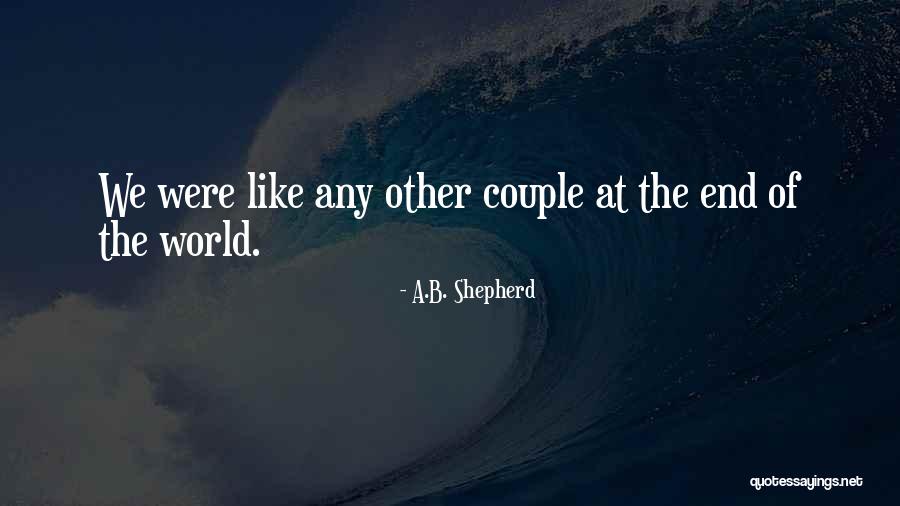 Phans55 Quotes By A.B. Shepherd Phans55 Quotes By A.B. Shepherd