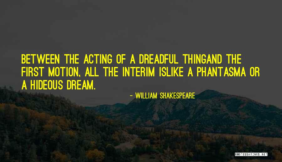Phantasma Quotes By William Shakespeare Phantasma Quotes By William Shakespeare
