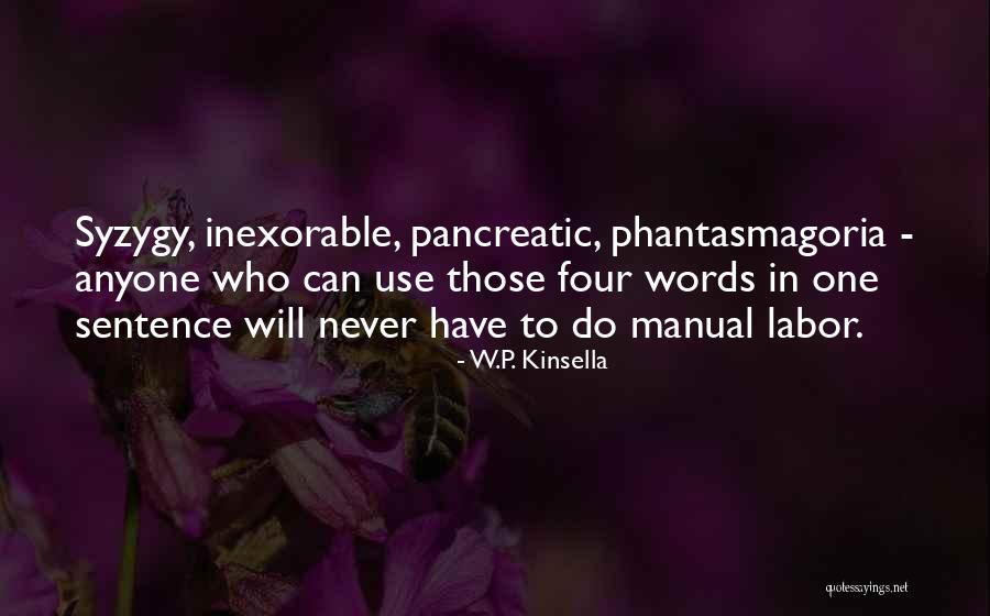 Phantasmagoria Quotes By W.P. Kinsella Phantasmagoria Quotes By W.P. Kinsella