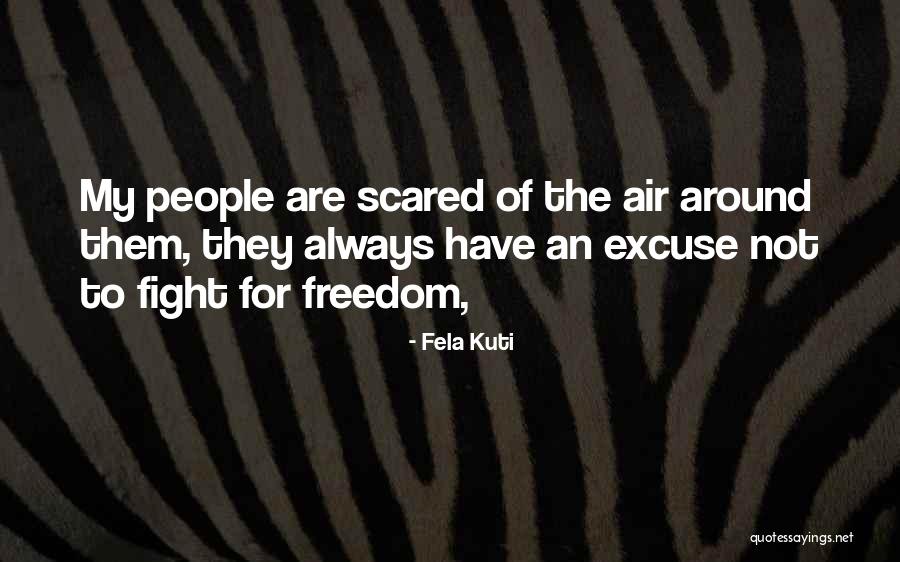 Phantasmagorias Quotes By Fela Kuti Phantasmagorias Quotes By Fela Kuti