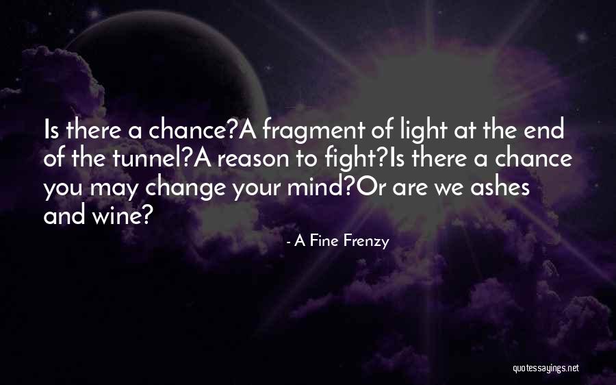 Phantasmagoric In A Sentence Quotes By A Fine Frenzy Phantasmagoric In A Sentence Quotes By A Fine Frenzy