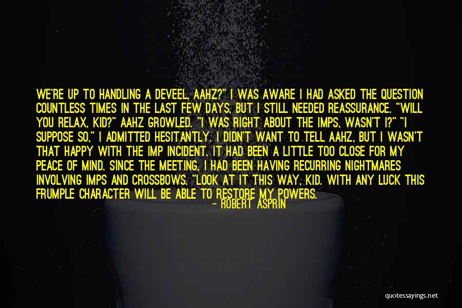 Phantasmal Force Quotes By Robert Asprin Phantasmal Force Quotes By Robert Asprin