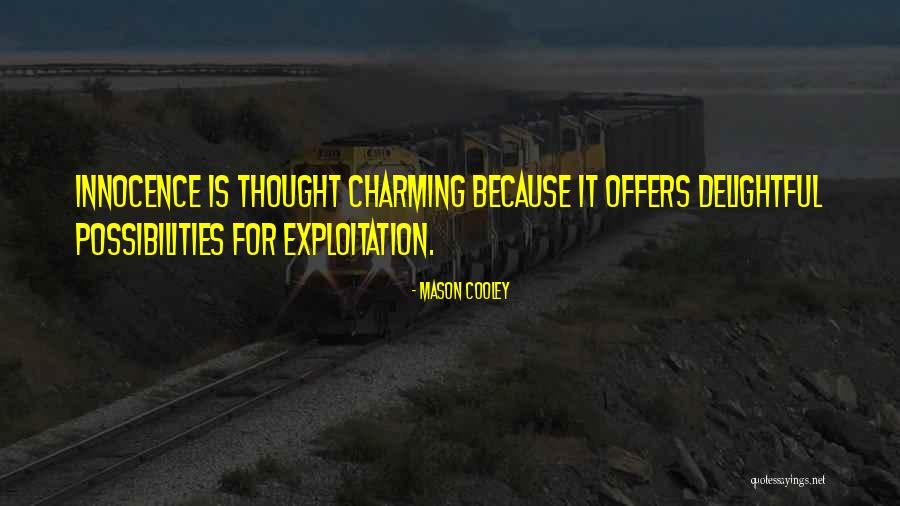 Phantasos Media Quotes By Mason Cooley Phantasos Media Quotes By Mason Cooley