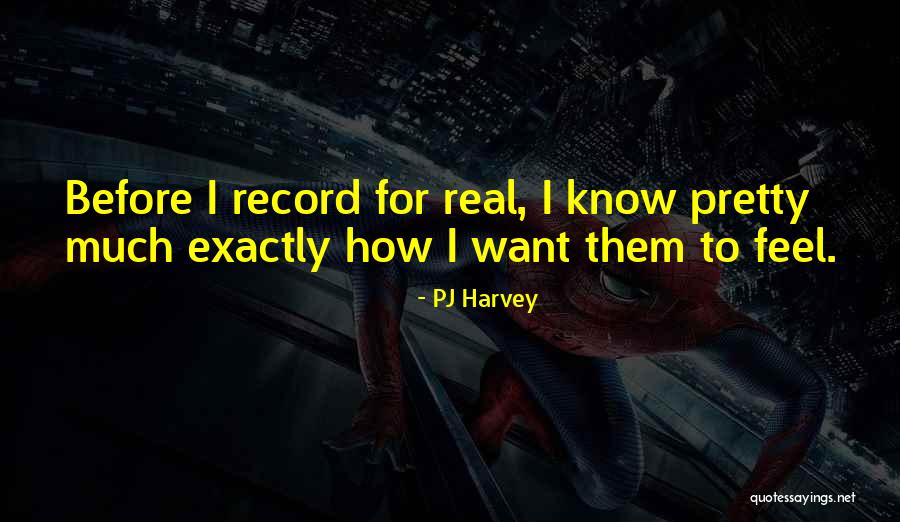 Phantastischer Realismus Quotes By PJ Harvey Phantastischer Realismus Quotes By PJ Harvey
