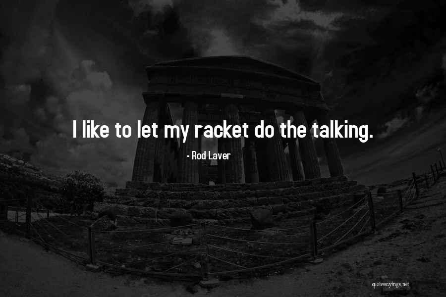 Phantom Lagoon Quotes By Rod Laver Phantom Lagoon Quotes By Rod Laver