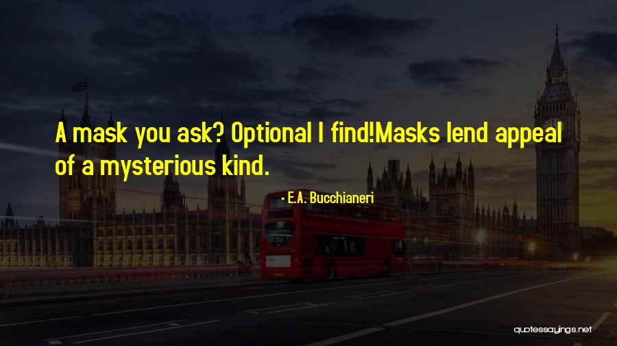 Phantom Of Opera Quotes By E.A. Bucchianeri Phantom Of Opera Quotes By E.A. Bucchianeri