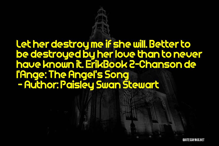 Phantom Of The Opera Quotes By Paisley Swan Stewart