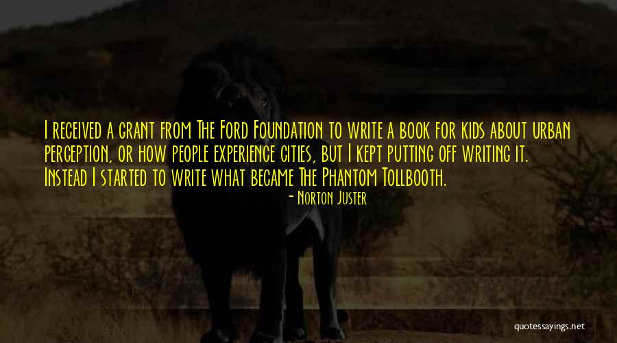 Phantom Of The Tollbooth Quotes By Norton Juster Phantom Of The Tollbooth Quotes By Norton Juster