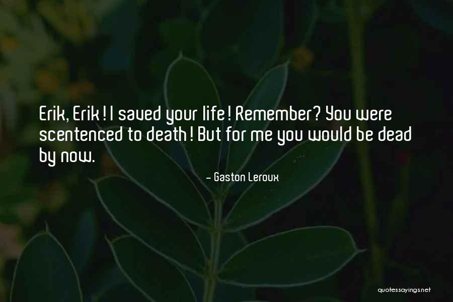 Phantom Opera Quotes By Gaston Leroux Phantom Opera Quotes By Gaston Leroux