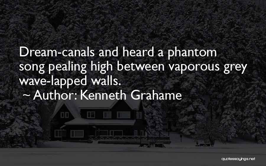 Phantom Quotes By Kenneth Grahame