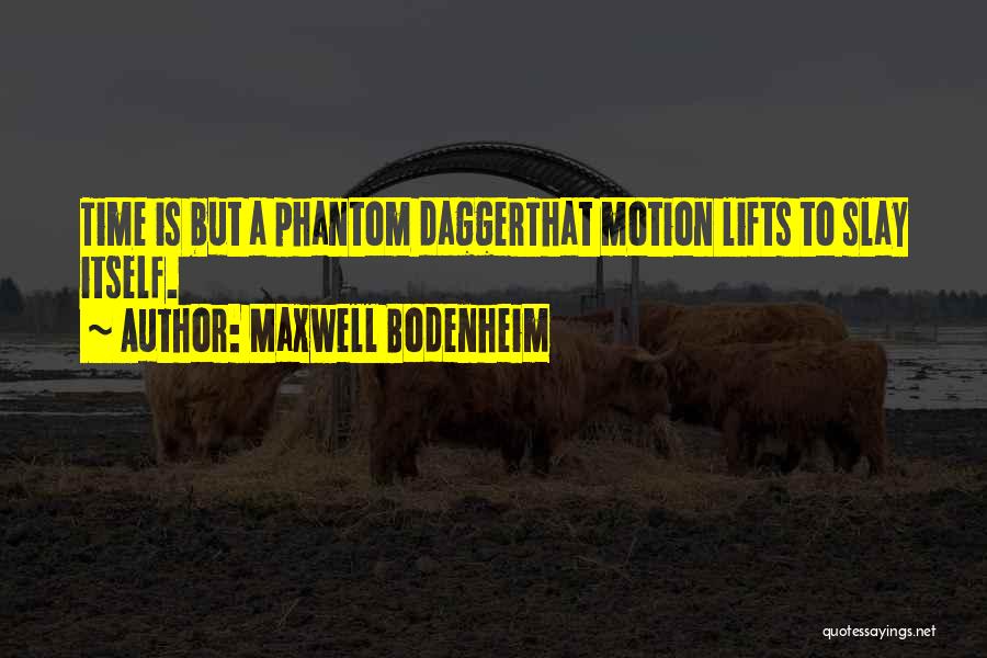 Phantom Quotes By Maxwell Bodenheim