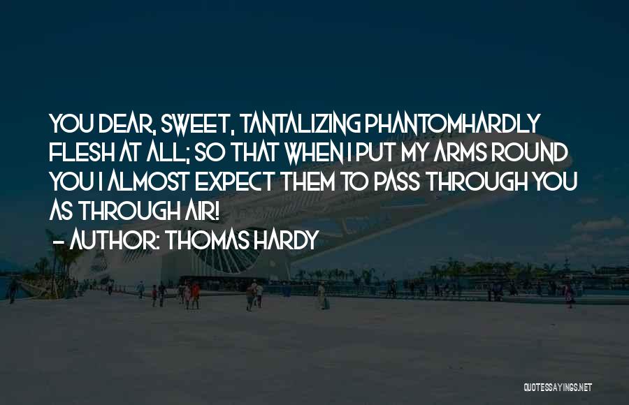 Phantom Quotes By Thomas Hardy