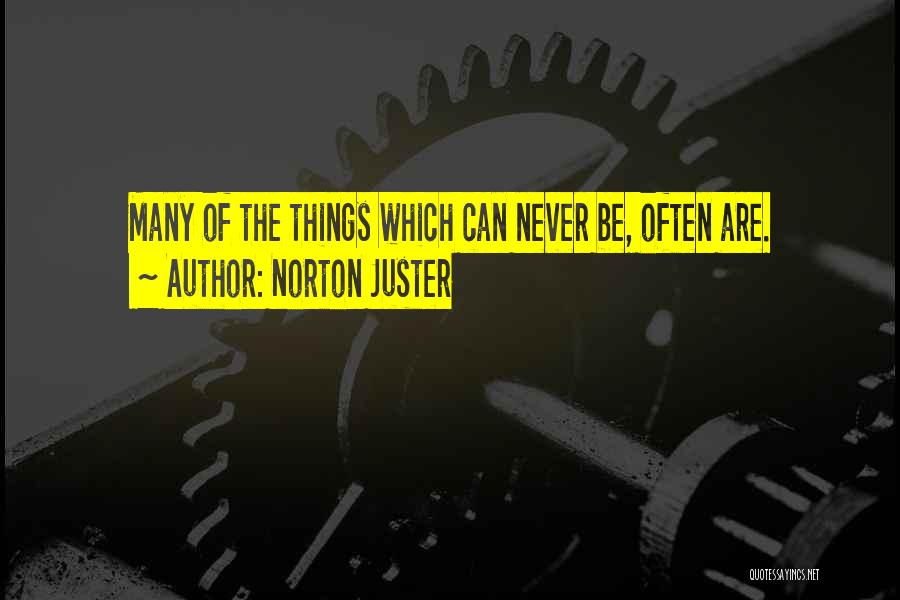 Phantom Tollbooth Quotes By Norton Juster