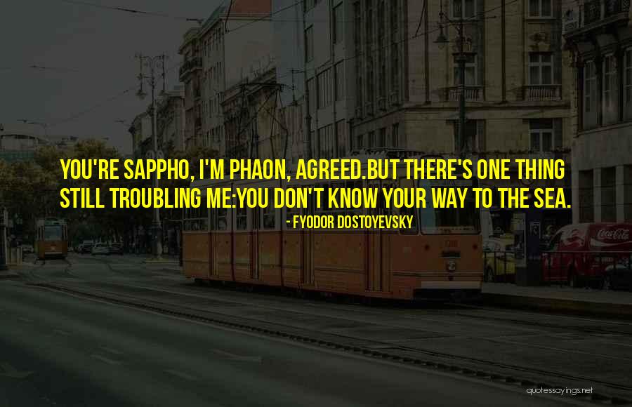 Phaon Quotes By Fyodor Dostoyevsky Phaon Quotes By Fyodor Dostoyevsky