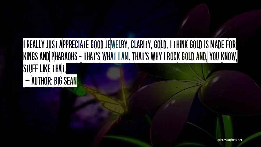 Pharaohs Quotes By Big Sean