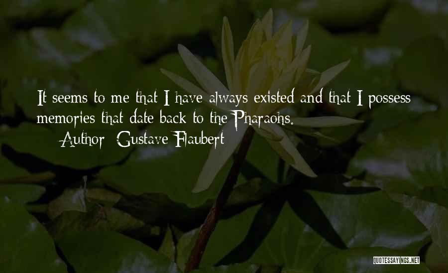 Pharaohs Quotes By Gustave Flaubert