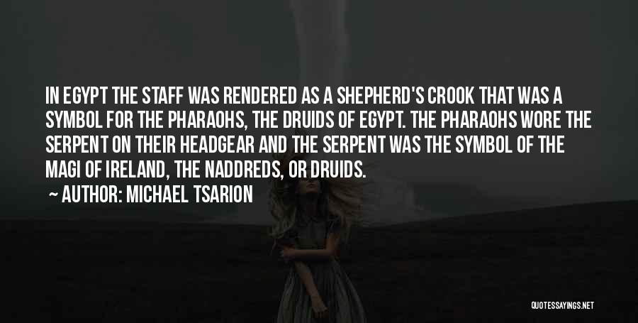 Pharaohs Quotes By Michael Tsarion