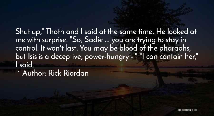 Pharaohs Quotes By Rick Riordan