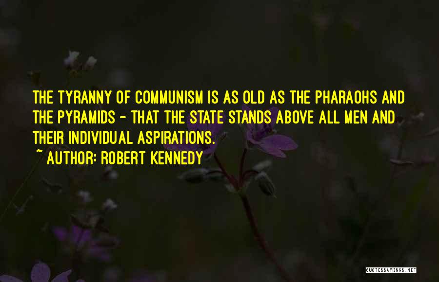 Pharaohs Quotes By Robert Kennedy