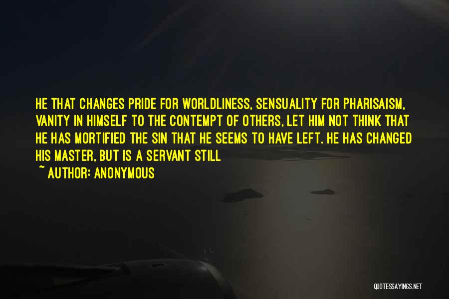 Pharisaism Quotes By Anonymous