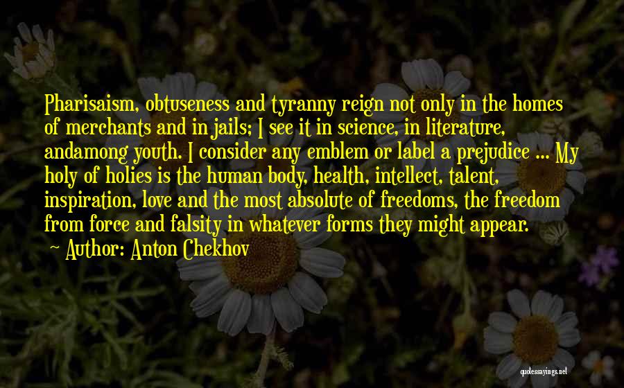 Pharisaism Quotes By Anton Chekhov