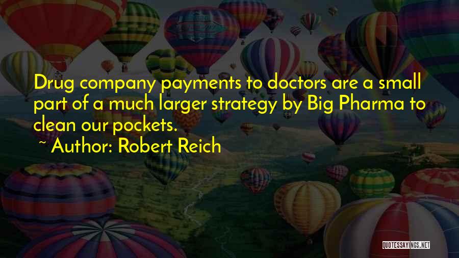 Pharma Quotes By Robert Reich