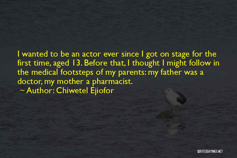 Pharmacist Quotes By Chiwetel Ejiofor