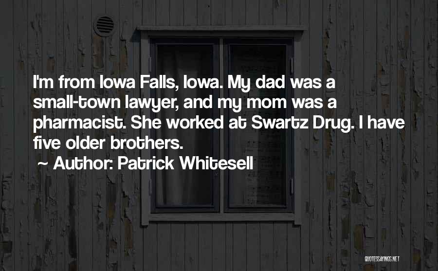 Pharmacist Quotes By Patrick Whitesell