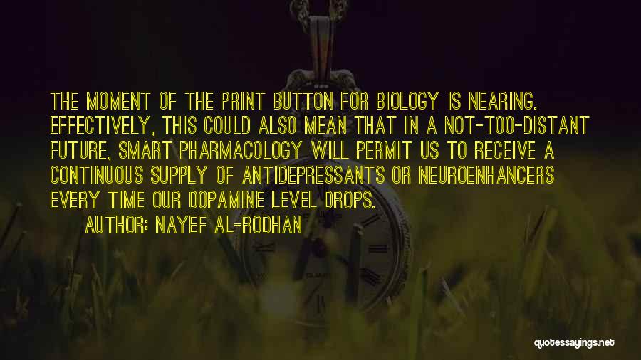 Pharmacology Quotes By Nayef Al-Rodhan