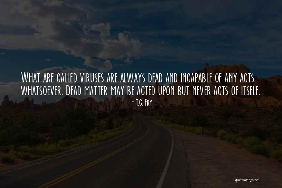 Pharmacology Quotes By T.C. Fry Pharmacology Quotes By T.C. Fry