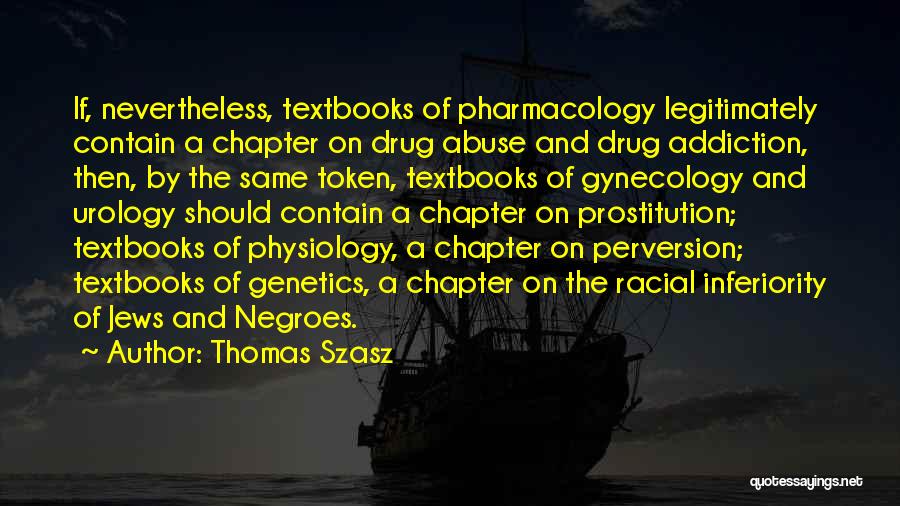Pharmacology Quotes By Thomas Szasz