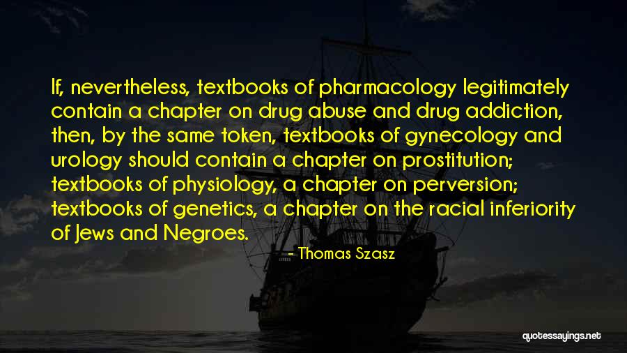 Pharmacology Quotes By Thomas Szasz