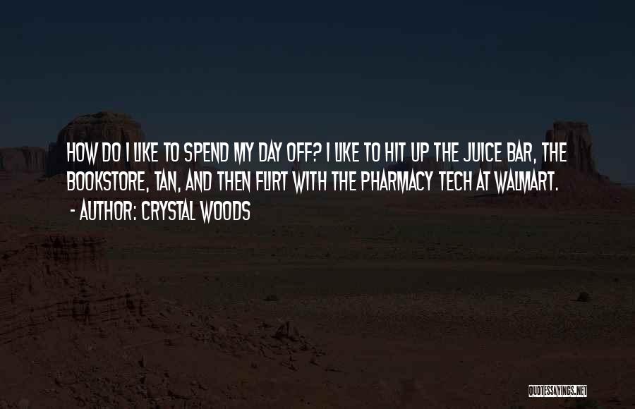 Pharmacy Day Quotes By Crystal Woods